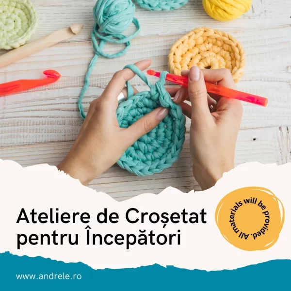 Ateliere de Croșetat pentru Începători