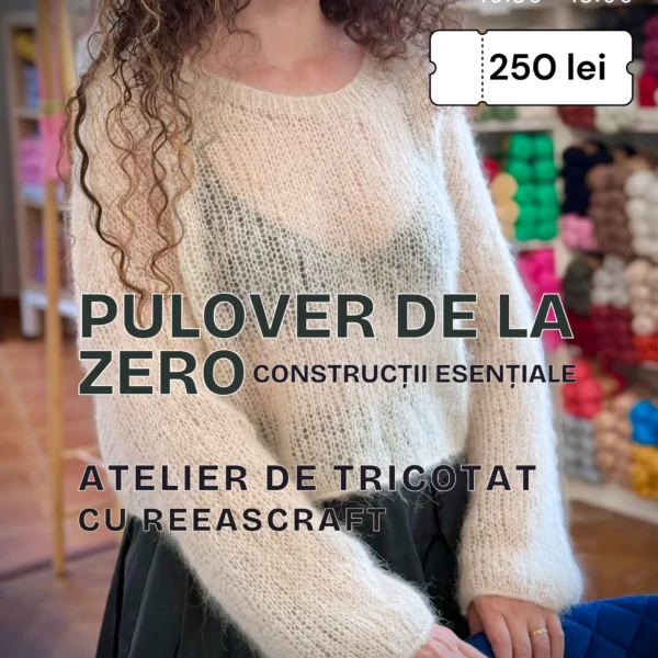 Atelier de tricotat Pulovere de la Zero